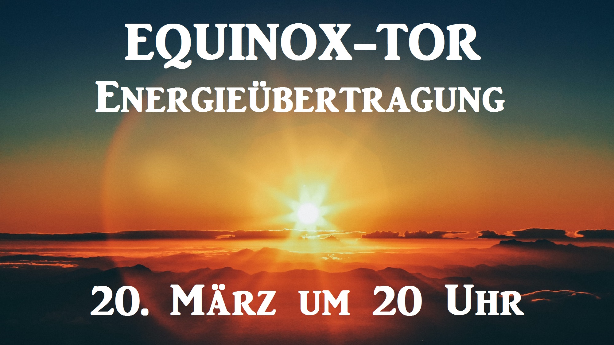 Equinox-Tor-Energieübertragung 20.03.23 um 20 Uhr