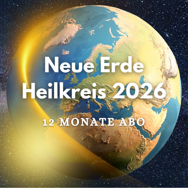 Neue Erde Heilkreis 2026 *12 Monate Abo